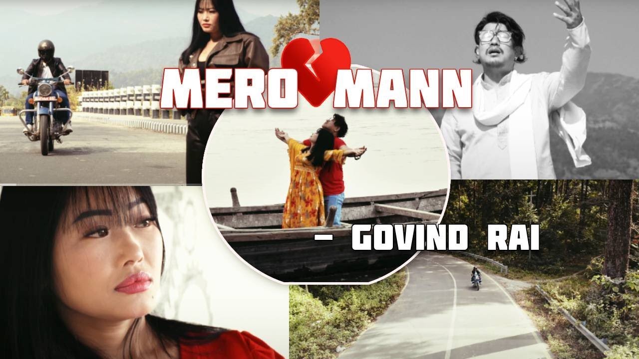 Mero Mann | Govind Rai | Feat. Pabi Rai | Official Music Video 2024 ...