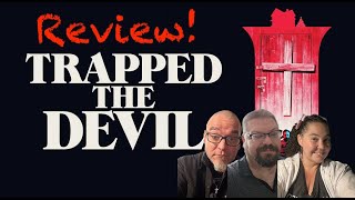 I Trapped the Devil (2019) REVIEW