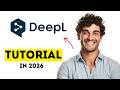 How to Use DeepL to Translate Documents & Improve Writing in 2026 (Easy Tutorial)