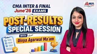CMA June'26 | Post-Results Special Session ▶️With Divya Agarwal Mam | MEPL Classes