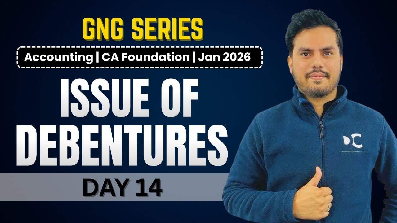 GNG Accounting | Day 14 | Issue of Debentures | CA Foundation | January 2026