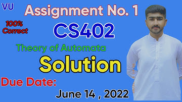 CS402 Assignment 1 Solution 2022 | Spring 100% Correct | CS402 Theory of Automata By Usama Rajpoot
