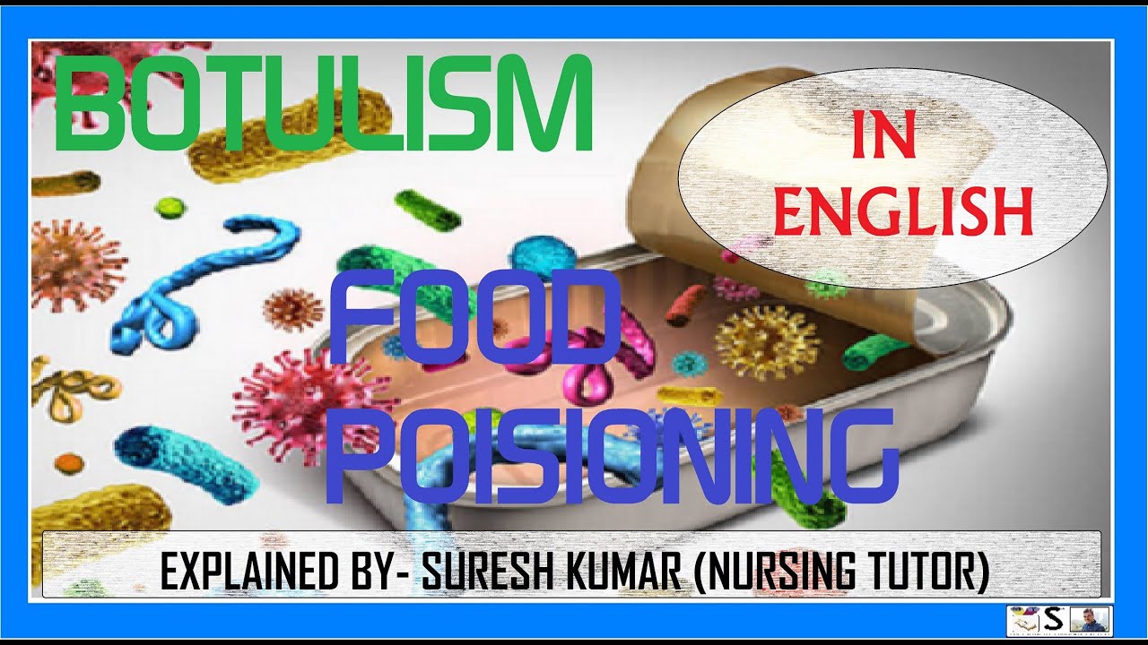BOTULISM | food poisoning | clostridium botulinum - YouTube