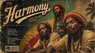 HARMONY |Lost 90s Album Roots Reggae Sessions| Dub | Rastafari