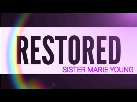 RESTORED - Sister Marie Young