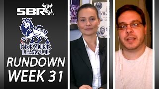 Premier League Rundown | Week 31 | Top Predictions