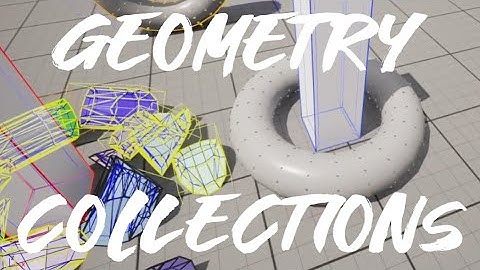 Chaos Tutorial 5.2 - Geometry Collection settings (part 2/2) - Unreal Engine 5
