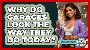 Why Do Garages Look The Way They Do Today? - Homekeeping Handbook