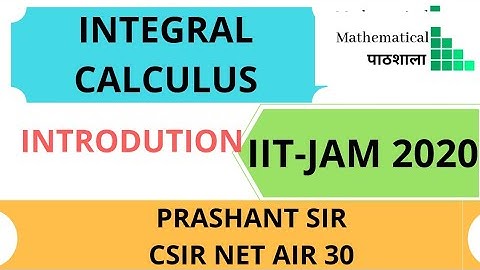 INTRODUTION TO INTEGRAL CALCULUS || IIT JAM || GATE || BHU || DU
