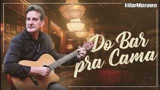 Do Bar Pra Cama - Vitor Moraes (webclip oficial)
