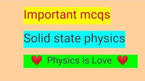 solid state physics mcqs for ppsc, kppsc, fpsc, ATS, ETEA,NTS