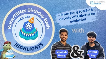 Kubernetes Birthday Bash | KuberTENes | ft. Cloud Native Hooghly