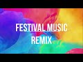 Festival Music Remix