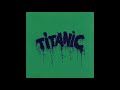 Titanic  - Titanic (1970) Full album