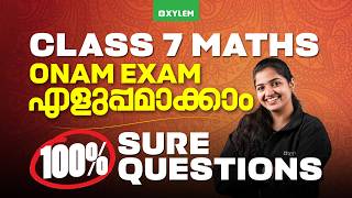 Class 7 Maths | Onam Exam 2026 - Making it Easy: 100% Sure Questions | Xylem Class 7