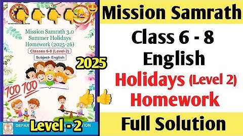 Mission Samrath English Level 2 Holidays Homework | Class 6 - 8 English Level 2 Homework Solved 2025