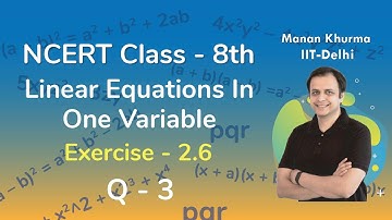 Class 8 Chapter 2 Ex 2.6 Q 3 Linear Equations In One Variable Maths NCERT CBSE