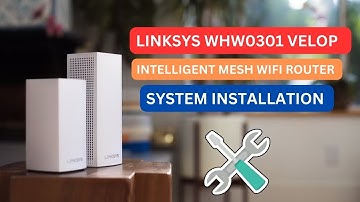 Linksys WHW0301 Velop Intelligent Mesh WiFi Router System Installation