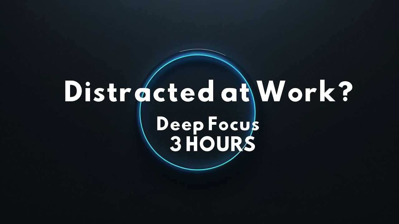 Distracted at Work? Deep Focus – 3 Hours