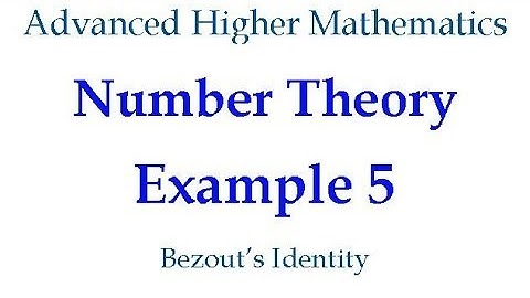 Number Theory - Example 5 - Bezout