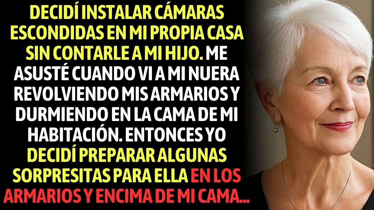 Instalé Cámaras En Secreto  Vi A Mi Nuera En Mi Cocina Y En Mi Habitación  Dejé Algunos Regalos