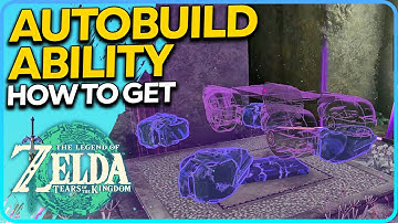 How to get Autobuild Ability Zelda Tears of the Kingdom