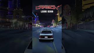 Lexus Is300 | Nfs Carbon  #Shorts #Gaming #Needforspeed