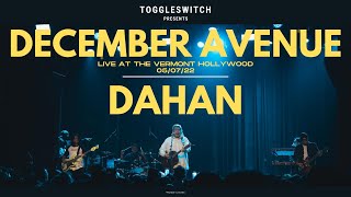 Dahan - December Avenue LIVE at The Vermont Hollywood