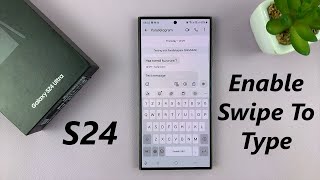 How To Enable & Use Swipe To Type On Samsung Galaxy S24 / 24 Ultra screenshot 3
