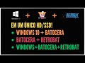 Windows, Batocera e Retrobat no mesmo HD/SSD. Cortes.