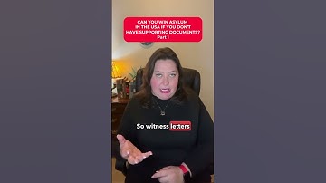 Can You Win Asylum In The USA Without Supporting Documents? Part 1