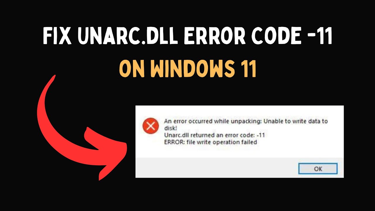 Fix Unarc dll Error Code 11 on Windows 11 - YouTube