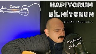 Birkan Nasuhoğlu - Napıyorum Bilmiyorum Cover