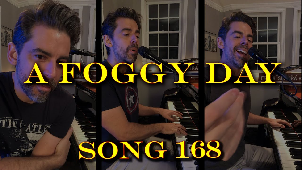 A Foggy Day - Tony DeSare Song Diaries #168