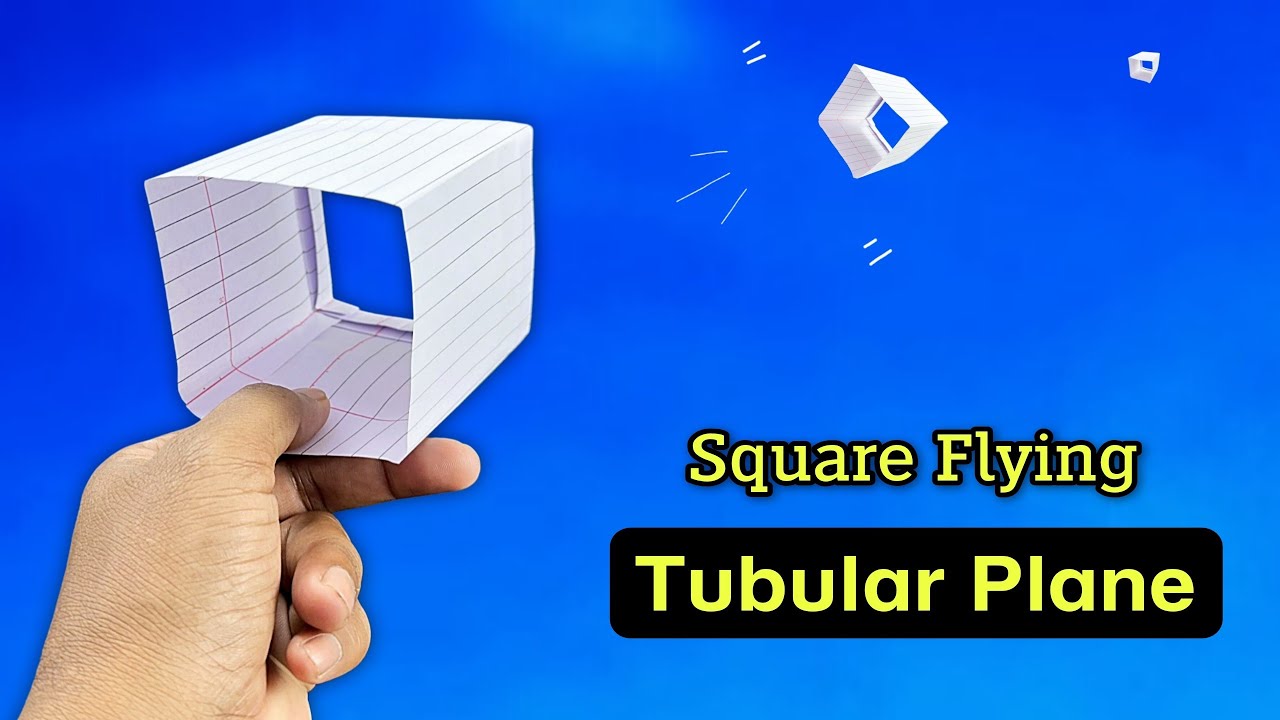 Square Flying Object Square tubular plane (flying), how to make notebook flying plane, new ...
