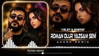 Velet & Shergi - Roman Olur Yazsam Seni
