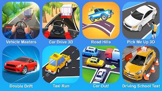 Vehicle Masters, Car Drive 3D, Road Hills, Pick Me Up 3D, Double Drift, Taxi Run, Car Out! screenshot 1