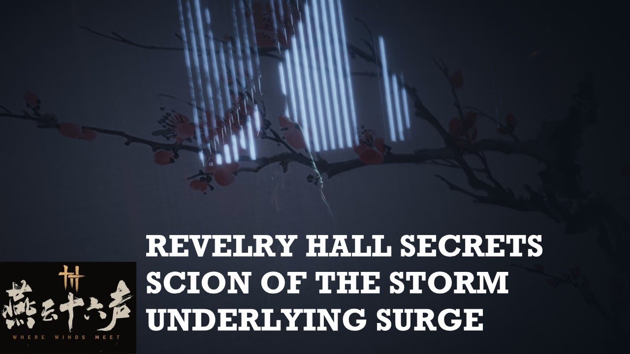 REVELRY HALL SECRETS in Where WInds Meet