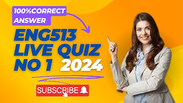 ENG513 LIVE QUIZ 1|| ENG513 quiz 1 2024 || 100% correct answers