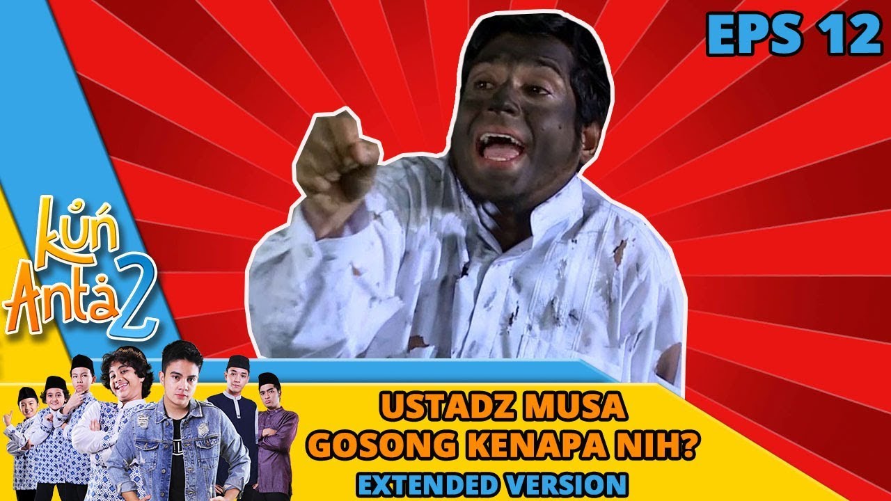 HIAA HIAA HIAA... Ustadz Musa Gosong Kenapa Nih ? - Kun Anta 2 Eps 12 PART 2
