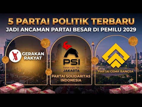 Daftar 5 Partai Politik Terbaru yang akan Jadi Ancaman Bagi Partai Besar di Pemilu 2029