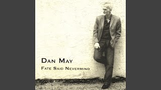 Video thumbnail of "Dan May - That One Song"