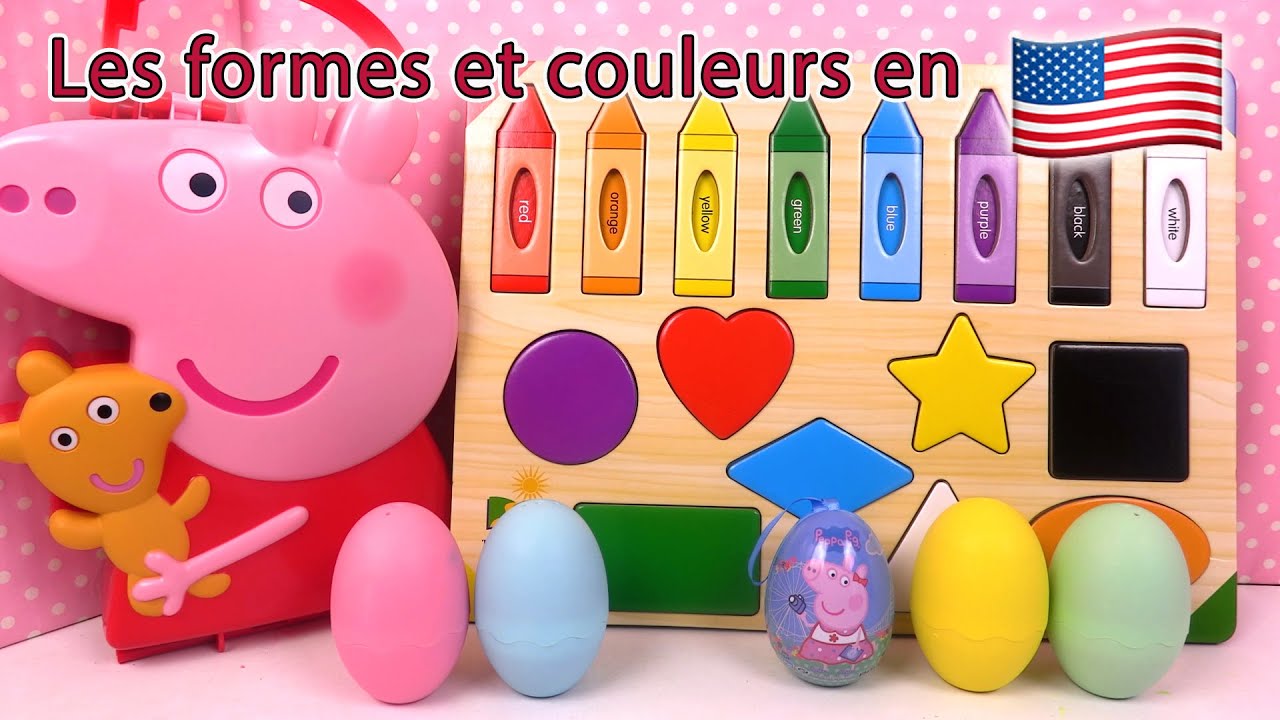 Apprendre Couleurs et Formes en Anglais Peppa Pig