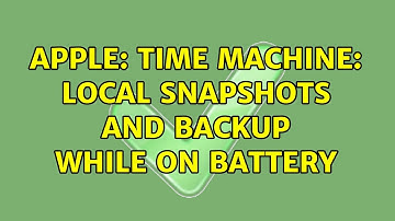 Apple: Time Machine: Local Snapshots and Backup while on Battery