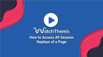 How to Access All Session Replays of a Page