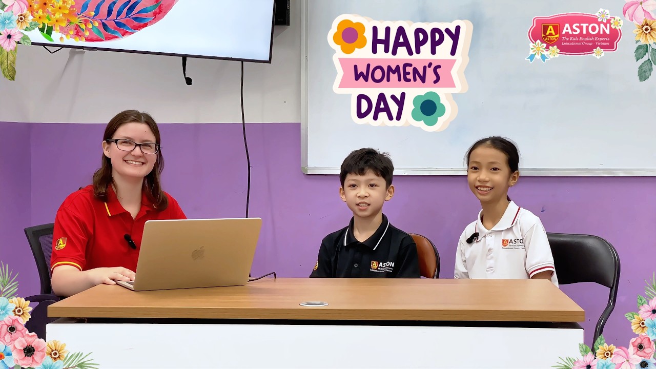 🌸 SMALL MESSAGES OF LOVE FROM ASTON STUDENTS FOR MARCH 8 🌸 | ASTON ENGLISH CENTER – CAN THO