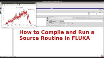 The Easiest Way to Compile and Link Source Routine in Fluka