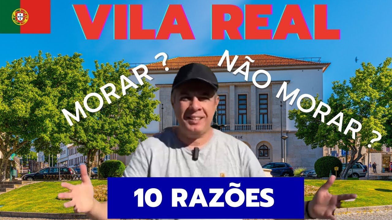 5 Razões Positivas e 5 Negativas de Morar em Vila Real - Portugal