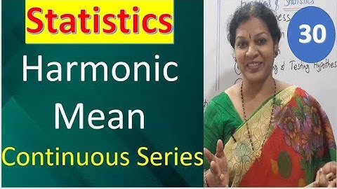 30. Harmonic Mean In Continuous Series from Statistics Subject