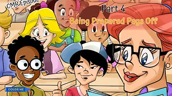 Be Prepared - Part 4: Being Prepared Pays Off - CMR Episode - Being prepared helps you to succeed!